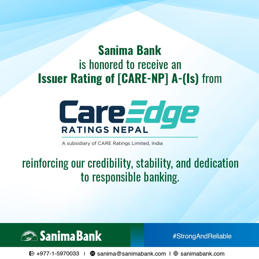 सानिमा बैंक लिमिटेडले [CARE-NP] A- (Is) रेटिङ्ग प्राप्त गर्न सफल